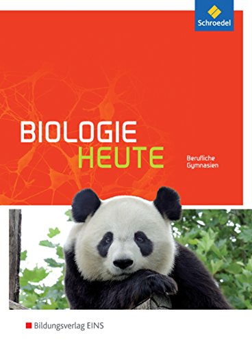 Biologie heute - Ausgabe für das Berufliche Gymnasium: Schülerband von Bildungsverlag Eins GmbH